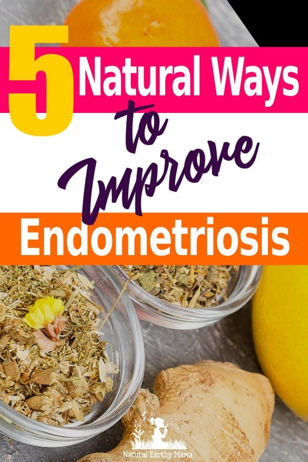 Ways To Naturally Help Improve Endometriosis Symptoms And Pain