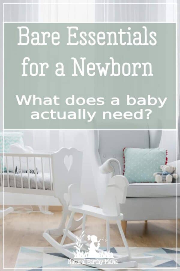 The Bare Essentials for a Newborn What does a baby actually need?