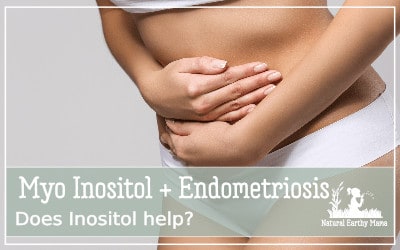 Myo Inositol has been touted as the latest fertility wonder cure. Inositol is amazing for PCOS, but does it help with endometriosis too? #endometriosis #infertility #naturalearthymama #endo #fertility