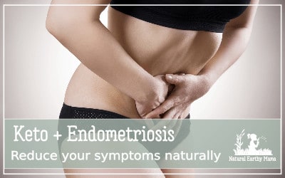 Keto and endometriosis, how your diet can affect your symptoms. #keto #endometriosis #infertility #naturalearthymama
