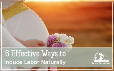 Are you overdue? Or is your midwife or OBGYN talking about inducing labor? Here are 6 effective natural labor induction methods that might just work for you. #labor #pregnancy #naturalearthymama
