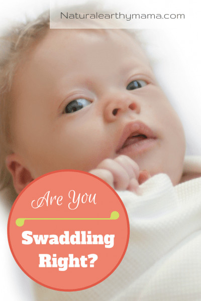 Are you swaddling your baby safely? Wrapping your baby is not without risk, make sure that you are keeping your baby safe at every sleep! #swaddling #infantsleep #newbornsleep #newborn #naturalearthymama