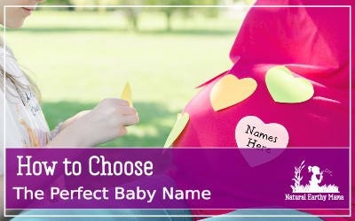 How to chose the perfect name for a baby. Choosing a baby name is no easy task! Here is the ultimate guide in making sure you have chosen the best name for your new baby. #pregnancy #newborn #babynames #naturalearthymama