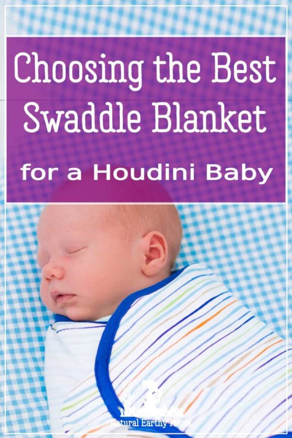 Choosing the Best Swaddle Blanket for a Houdini Baby