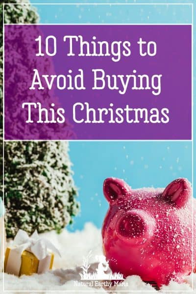10 things i avoid buying at Christmas to save money over the holiday times. #savingtips #frugal #christmas #naturalearthymama