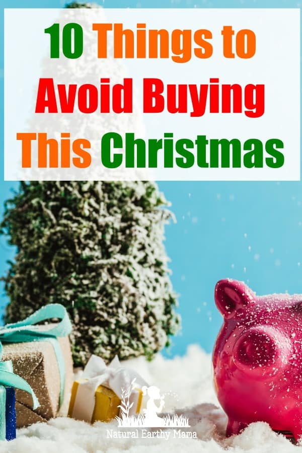 10 things i avoid buying at Christmas to save money over the holiday times. #savingtips #frugal #christmas #naturalearthymama