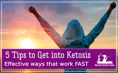 5 tips for getting in to ketosis fast for beginners on the ketogenic diet. Try these great tips that will help you lose weight fast with very little effort. The keto diet is becoming more and more popular for it's health benefits as well as a way to control weight easily. #ketodiet #naturalearthymama