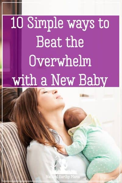 Having a new baby is one of the hardest things you will ever do in life. Having a newborn is stressful and exhausting. But it can be the most wonderful and magical times of your life as well! It is very easy to get overwhelmed with this new person in your life, and there are some effective strategies to help you cope. #naturalearthymama #newborn #parentingnewborns #Postnataldepression