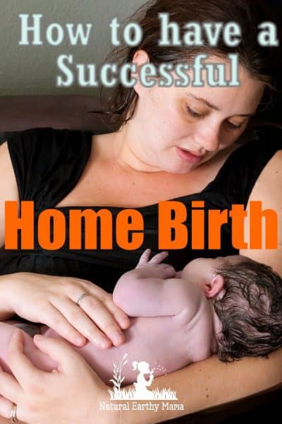 Here is how to have a successful home birth for your next labor and delivery, follow these labor advice tips for a better birthing experience #naturalearthymama