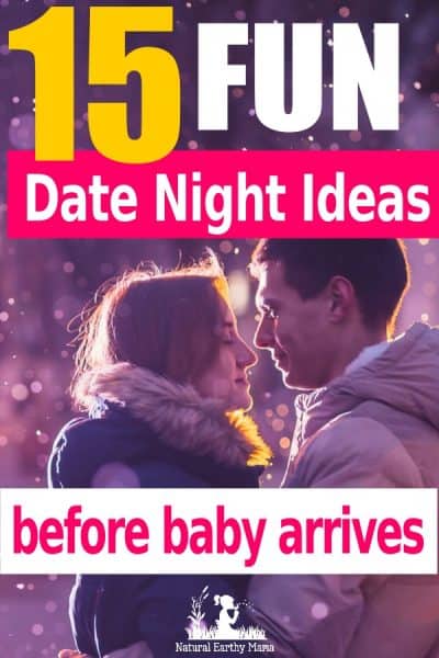 If you have baby on the way, you should make the most of the couples time you have together before your baby arrives. Try these 15 date night ideas that you can do while you are pregnant #pregnancy #secondtrimester #naturalearthymama