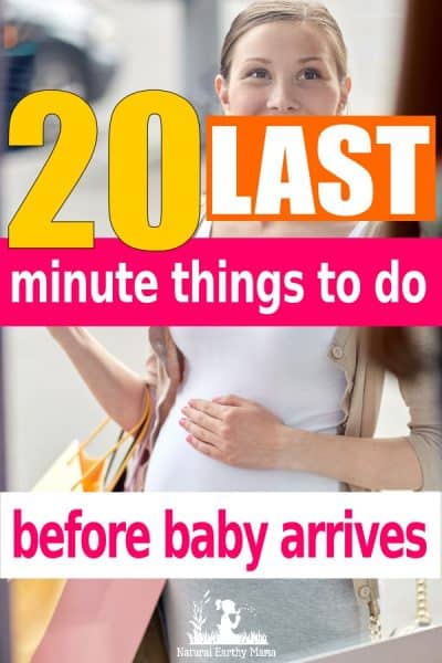 When you are pregnant there are some last minute things that you simply must get done before your baby arrives. So before you go into labor, check out this advice! #pregnancy #labor #parenting #naturalearthymama