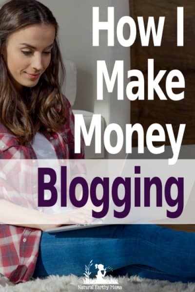 How to start a blog and run it so that you can make it earn you money. Blogging is a great way to make money from home while you do other things. Running a blog is a perfect side hustle for moms that want to stay at home with their kids. Read this ultimate guide to starting a blog from scratch and making money. #naturalearthymama #workfromhome