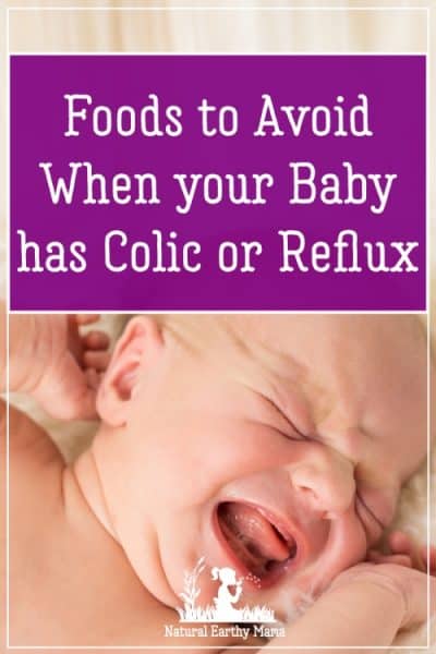 Are you breastfeeding your baby? Are they struggling with colic, gas, reflux or eczema? Here are the specific foods you should be avoiding eating to help heal these conditions naturally #naturalearthymama