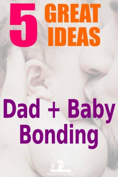 Are you are new Dad? New dads can often feel left out with the arrival of a new baby. Here are some great ways a new father can get involved in life with their newborn baby and help with the bonding experiences too. #naturalearthymama