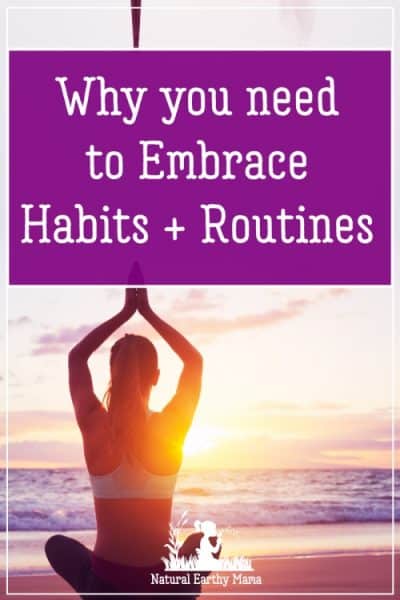 Simple habits and routines are the things that can change your life. Find out more in the creating calm stress reduction series. #naturalearthymama