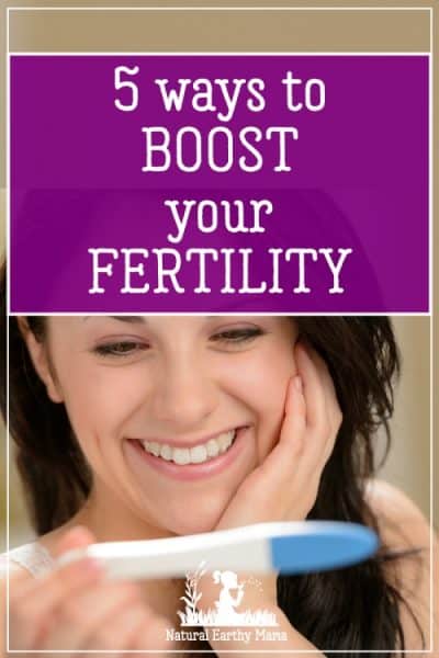 Struggling with infertility is not fun. Here are 5 proven and effective ways that have been shown to improve your overall health and boost your fertility. Women with PCOS, unexplained infertility or just trying to conceive will find this information helpful! #naturalearthymama