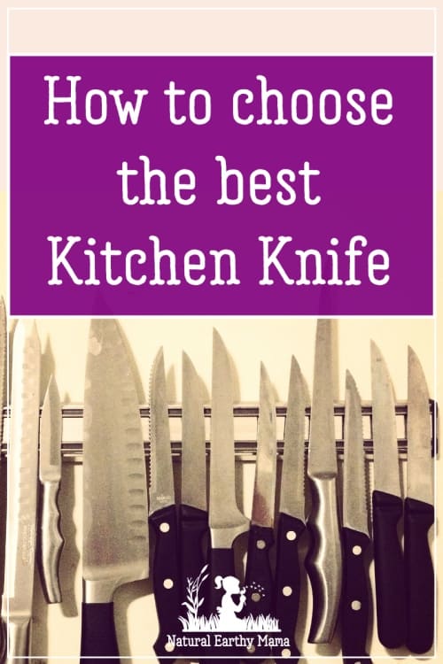 Types of Kitchen Knives - quick guide - Natural Earthy Mama