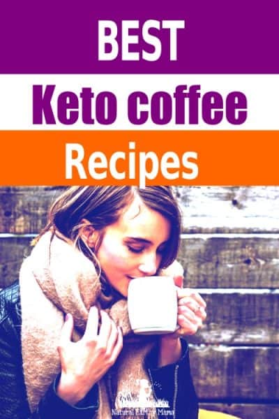 Your morning coffee does not need to be boring! Here are 7 of the best keto coffee recipes to kickstart your morning routine! Make these low carb, high fat drink ideas a new part of your healthy breakfast recipes. #naturalearthymama